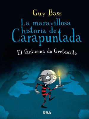 cover image of La maravillosa historia de Carapuntada 3--El fantasma de Grotescote